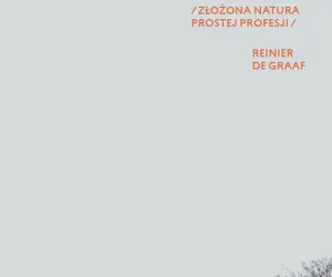 Cztery ściany i dach Reiniera de Graafa. Premiera książki 