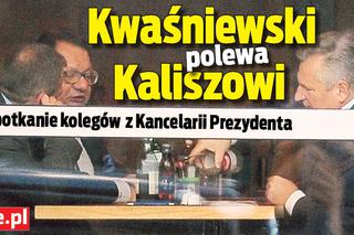 Kwaśniewski polewa Kaliszowi