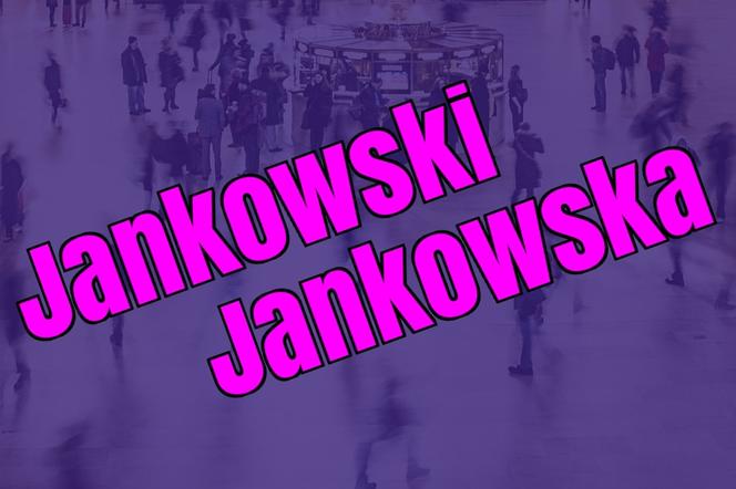 Miejsce 13.: Jankowski / Jankowska