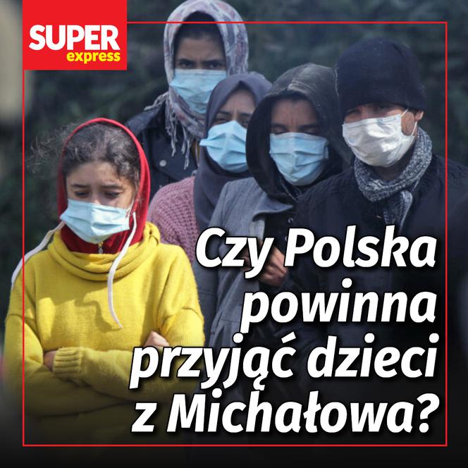 Czy Polska powinna przyjąć dzieci z Michałowa?