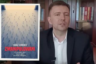 Minister Łukasz Schreiber napisał książkę o manipulacji. We wstępie przyznaje: w wyobraźni słyszę już szyderstwa