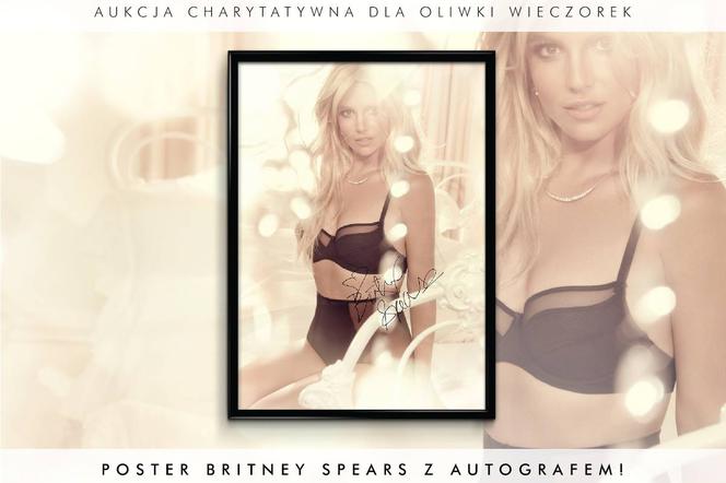 Plakat z autografem Britney Spears: aukcja charytatywna dla Oliwki Wieczorek