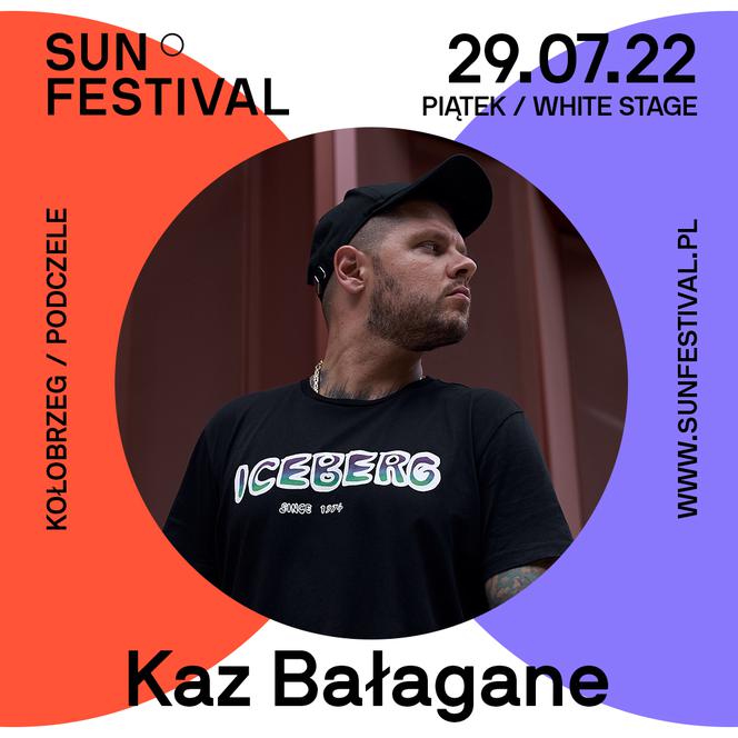 Sun Festival - Kaz Bałagane 29 lipca 2022 - White Stage