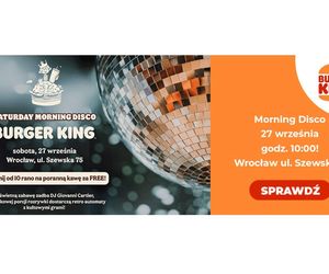 Poranek pełen energii? Już w tę sobotę Burger King zaprasza na Morning Disco w sercu Wrocławiu!