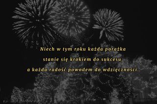 Krótkie i najlepsze życzenia noworoczne 2025 - dla bliskich, znajomych i rodziny