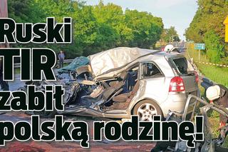 Tragiczny wypadek w Marysinie. Ruski TIR zabił polską rodzinę!