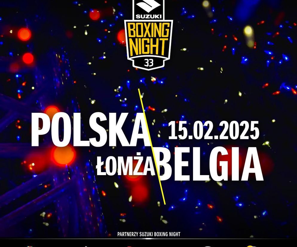 Polska kontra Belgia. Już w sobotę w Łomży odbędzie się 33. Gala Suzuki Boxing Night! 