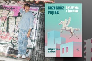 Świątynia i śmietnik. Architektura dla życia – o wszystkim co widać wokół, ale nikt się do tego nie przyznaje. Książka Grzegorza Piątka