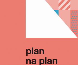 Plan na plan. Partycypacja w planowaniu miejscowym