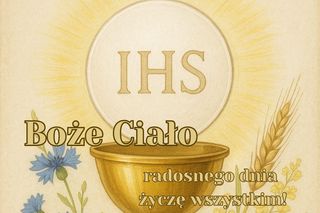 Boże Ciało kartki na dzień dobry. Obrazki z życzeniami na świąteczny dzień