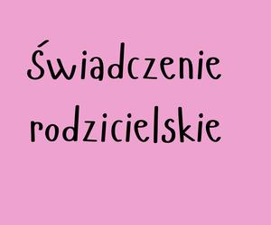 Świadczenie rodzicielskie