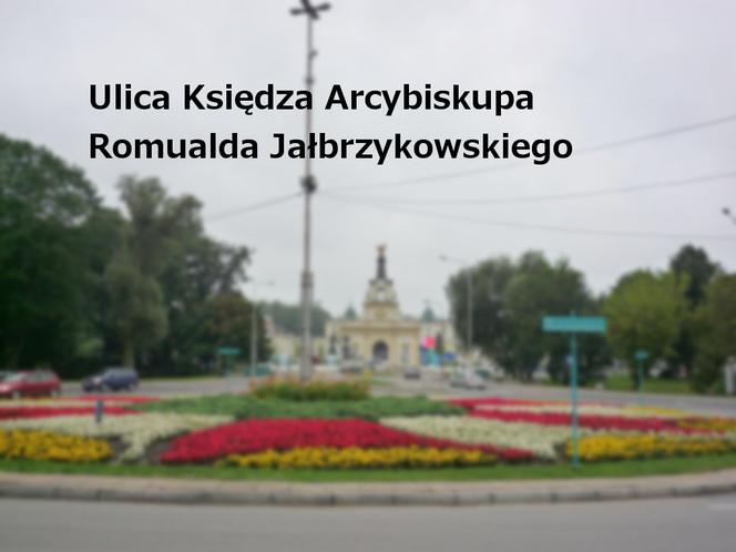 Ulica Księdza Arcybiskupa Romualda Jałbrzykowskiego