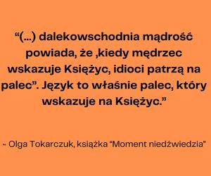 Poznaj słynne cytaty z popularnych powieści Olgi Tokarczuk