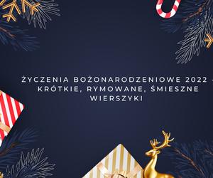 Krótkie życzenia bożonarodzeniowe 2022 - wierszyki rymowane, śmieszne, szczere