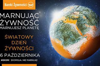 Marnując żywność, marnujesz planetę - 16 października Światowy Dzień Żywności