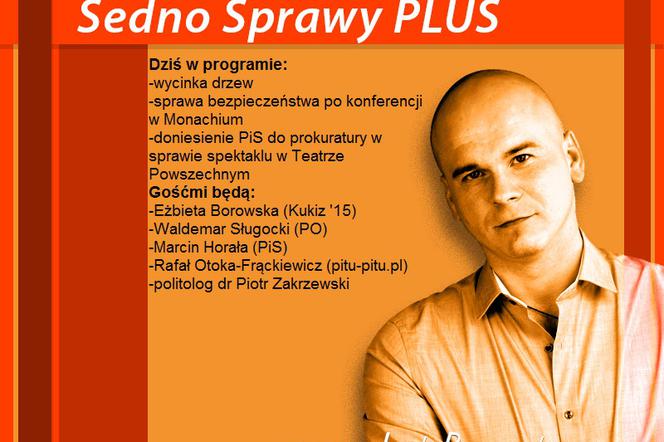 Sedno sprawy Plus dziś po godz. 20.00 w Radiu Plus