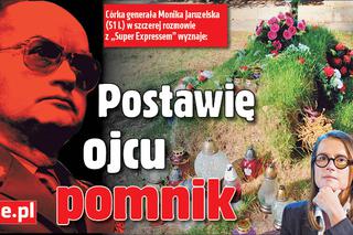 Monika Jaruzelska wciąż przeżywa śmierć generała. Postawię ojcu pomnik