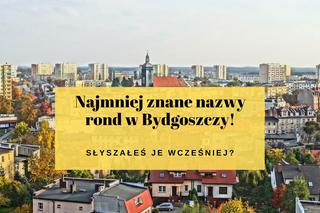 Najmniej znane nazwy rond w Bydgoszczy: Czy wiesz, gdzie się znajdują? [TOP 5]