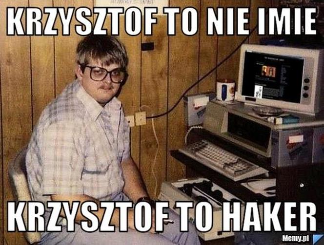 Najśmieszniejsze memy na imieniny Krzysztofa