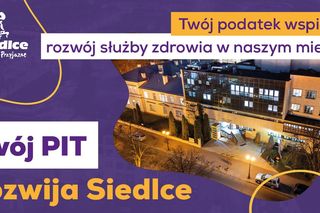 „Twój PIT rozwija Siedlce” – nowa kampania Urzędu Miasta