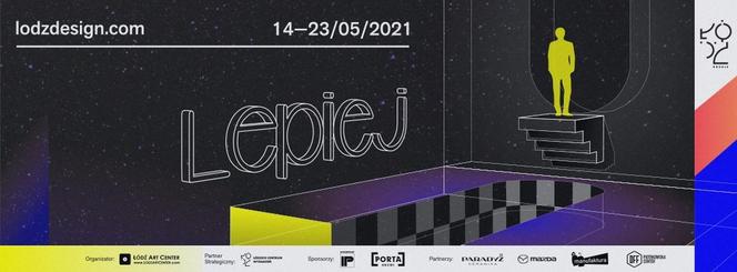 Jeszcze będzie LEPIEJ. ŁÓDŹ DESIGN FESTIVAL już za chwilę!