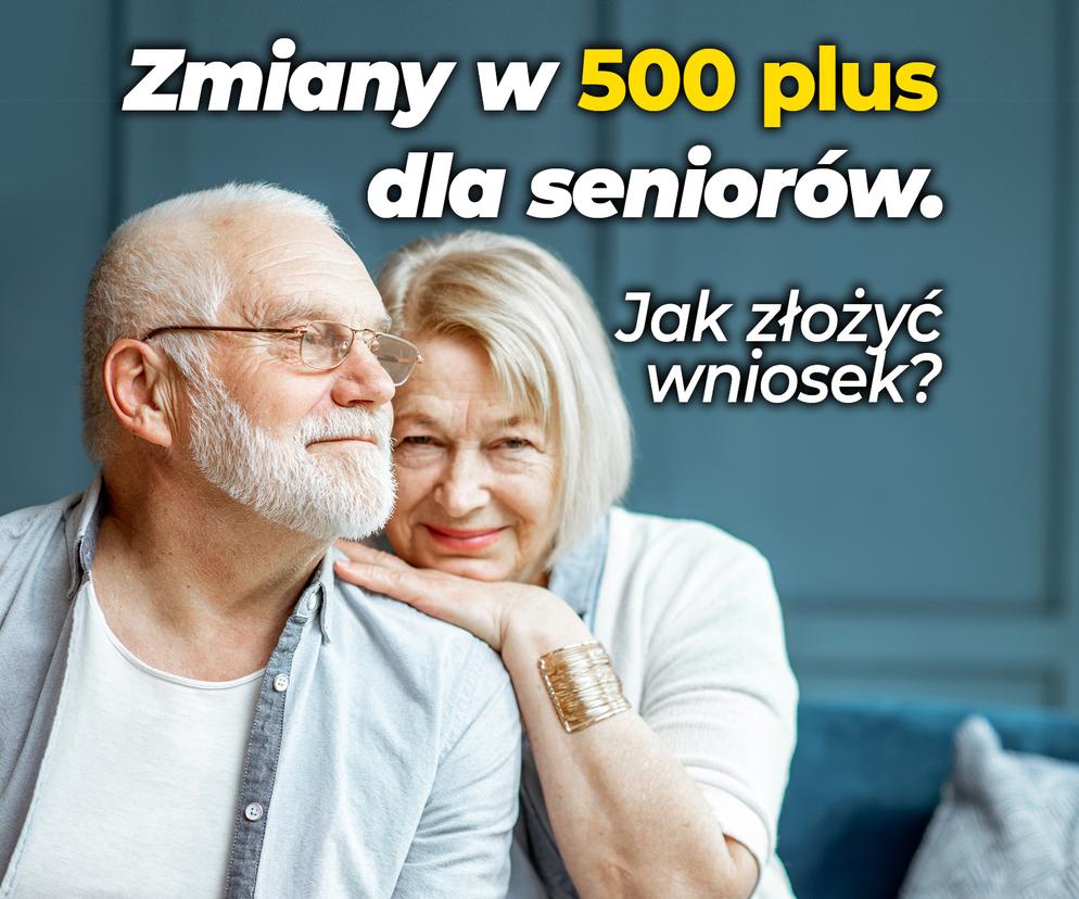 Zmiany w 500 plus dla seniorów. Jak złożyć wniosek?