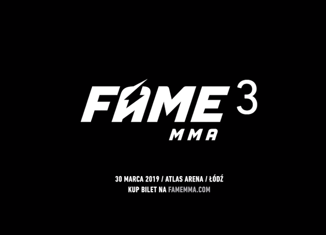 FAME MMA 3 - walki, zawodnicy, karta walk. Kto walczy na Fame MMA 3?