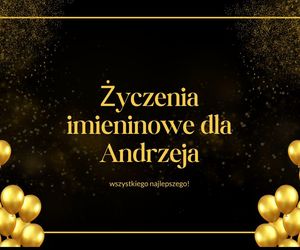 Życzenia na imieniny Andrzeja 30 listopada. Wszystkiego najlepszego dla solenizanta!