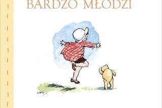 A.A. Milne – Kiedy byliśmy bardzo młodzi