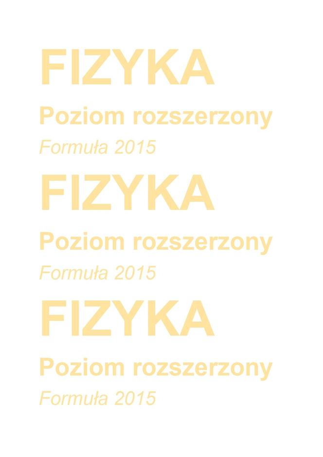 Matura 2024 fizyka rozszerzona - arkusze CKE formuła 2015  