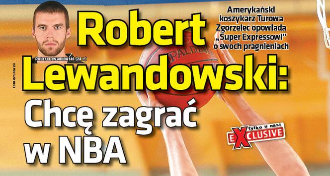 Robert Lewandowski: Chcę zagrać w NBA