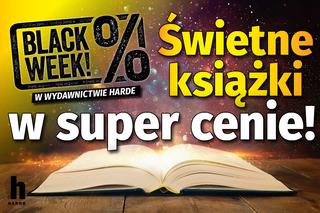 Black Week – kupuj książki taniej nawet o 60%. Dla Ciebie i tych, których kochasz!
