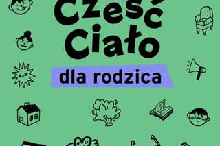 „Cześć Ciało dla rodzica”, czyli podręcznik o dojrzewaniu bez tabu! 