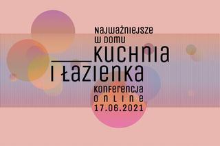 Najważniejsze w domu – kuchnia i łazienka. Konferencja online dla architektów wnętrz. WIDEO