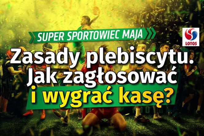 Super Sportowiec maja Zasady plebiscytu. Jak zagłosować i wygrać kasę?