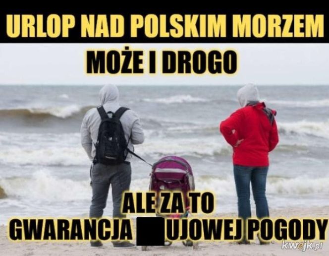 W tym roku pogoda jest bezlitosna dla turystów. No zobaczcie tylko te memy!
