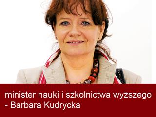 minister nauki i szkolnictwa wyższego - Barbara Kudrycka