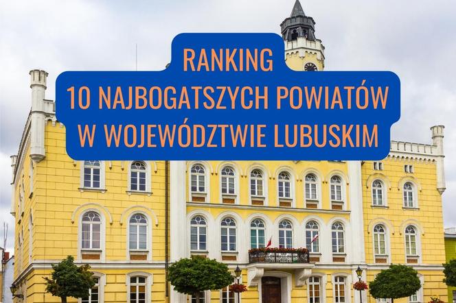 10 najbogatszych powiatów w województwie lubuskim