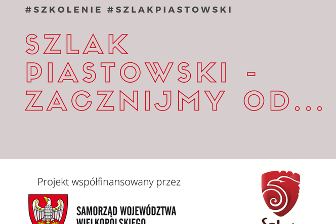 Szlak Piastowski – zacznijmy od…”  - Bezpłatne szkolenie online