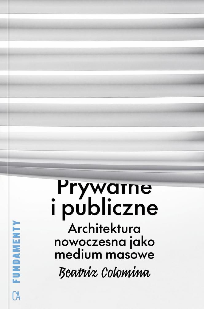 Okładka książki „Prywatne i publiczne. Architektura jako medium masowe”