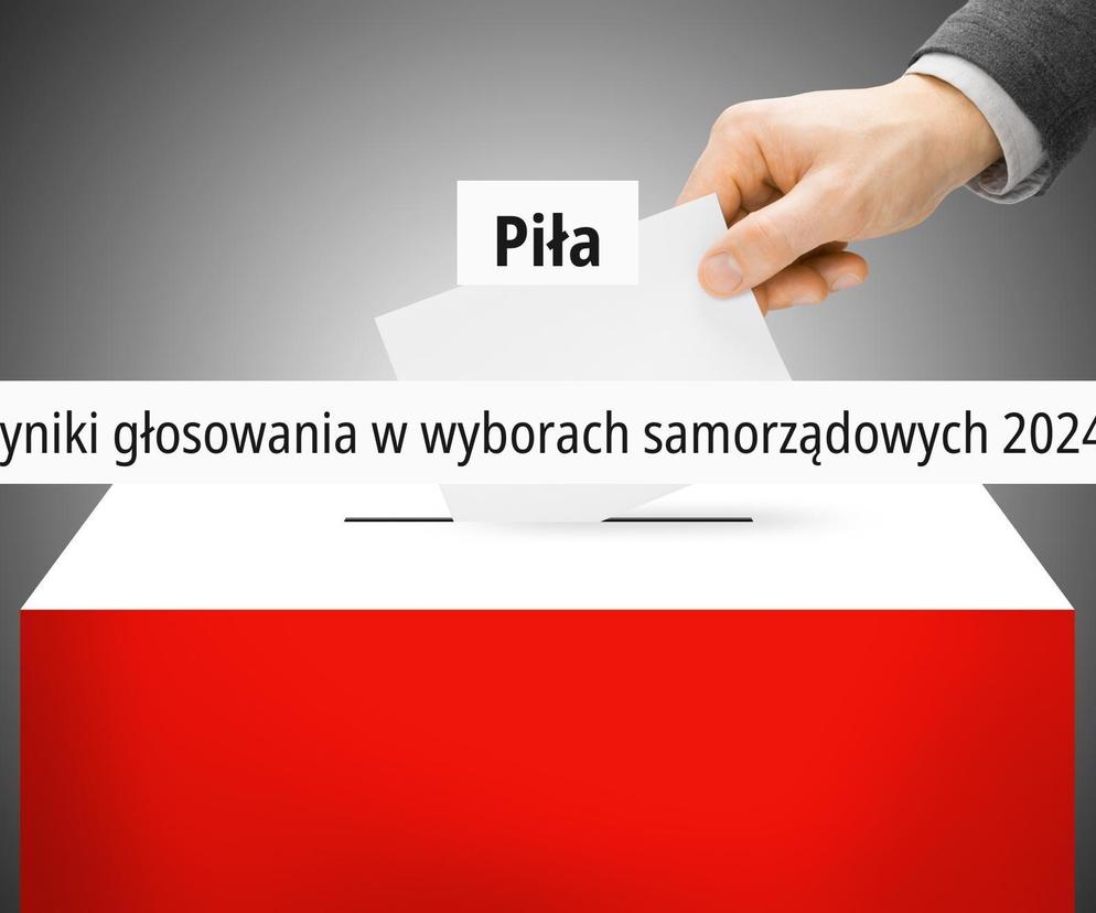 Piła: wyniki głosowania w wyborach samorządowych 2024r.