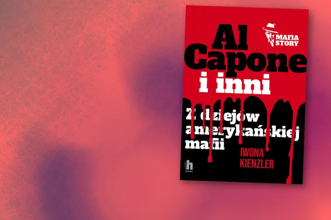 „Al Capone i inni. Z dziejów amerykańskiej mafii” Iwony Kienzler