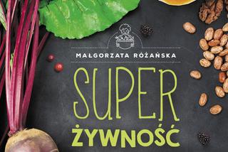 Super Żywność, czyli superfoods po polsku 
