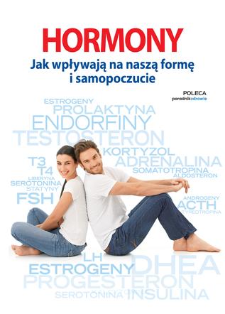 Hormony. Jak wpływają na nasza formę i samopoczucie
