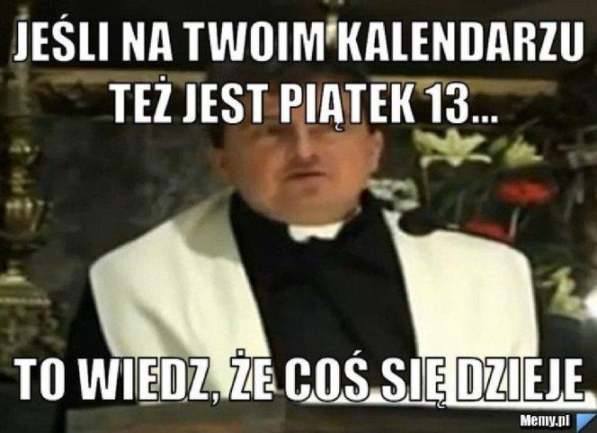 Memy na piątek trzynastego. Zestaw, który pomoże przetrwać ten dzień