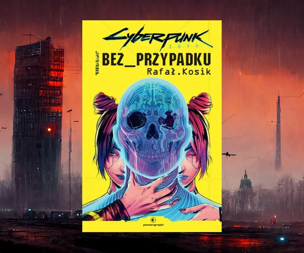 Cyberpunk 2077: Bez przypadku. W mroku złych dzielnic Night City czeka nas wielka przygoda! 