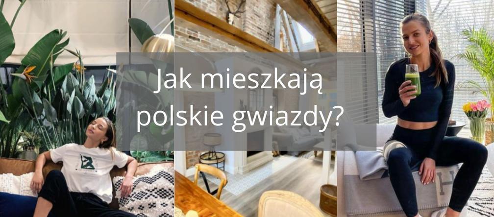 jak mieszkają polskie gwiazdy
