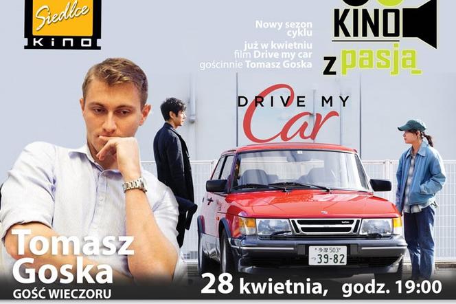 Powrót „Kina z Pasją” – spotkanie z Tomkiem Goską i seans filmu „Drive my car”