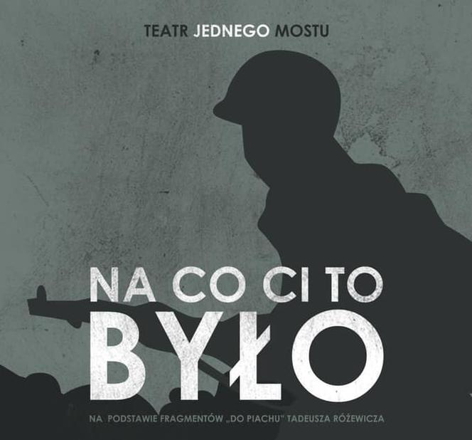 Teatr Jednego Mostu z nową premierą Na co ci to było