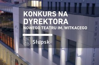 Słupskie teatry szukają nowych dyrektorów
